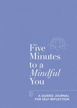 Five Minutes to a Mindful You