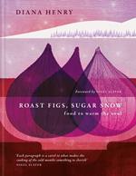 Roast Figs Sugar Snow