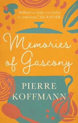 Memories of Gascony - Pierre Koffmann - cover