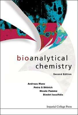 Bioanalytical Chemistry - Andreas Manz,Petra S Dittrich,Nicole Pamme - cover