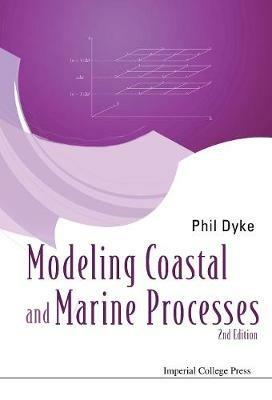 Modelling Coastal And Marine Processes (2nd Edition) - Phil Dyke - cover
