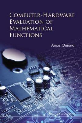 Computer-hardware Evaluation Of Mathematical Functions - Amos R Omondi - cover