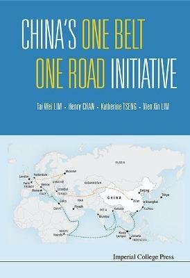 China's One Belt One Road Initiative - Tai Wei Lim,Wen Xin Lim,Henry Hing Lee Chan - cover