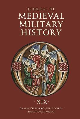 Journal of Medieval Military History: Volume XIX - cover