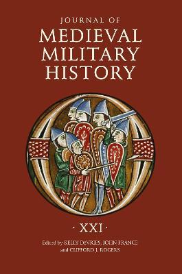 Journal of Medieval Military History: Volume XXI - cover