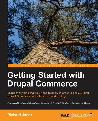 Getting Started with Drupal Commerce - Richard Jones - cover