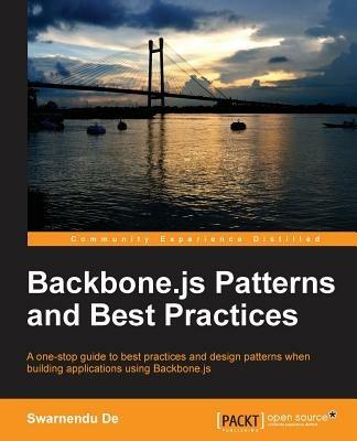 Backbone.js Patterns and Best Practices - Swarnendu De - cover