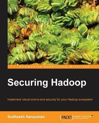 Securing Hadoop - Sudheesh Narayanan - cover