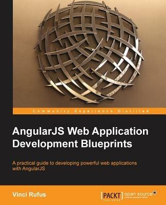 AngularJS Web Application Development Blueprints - Vinci Rufus - cover