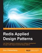 Redis Applied Design Patterns: Redis Applied Design Patterns