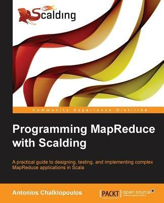 Programming MapReduce with Scalding - Antonios Chalkiopoulos - cover