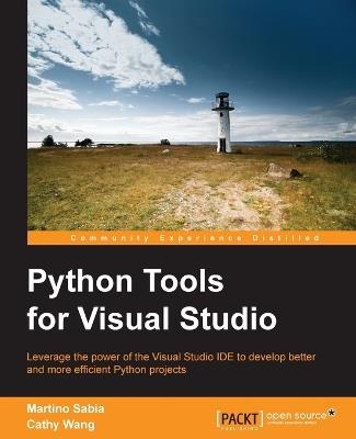 Python Tools for Visual Studio - Martino Sabia,Cathy Wang - cover