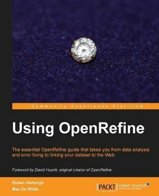 Using OpenRefine - Ruben Verborgh,Max De Wilde - cover