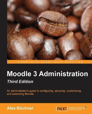Moodle 3 Administration - Third Edition - Alex Buchner - cover