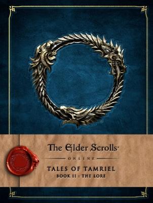 The Elder Scrolls Online: Tales of Tamriel - Book II: The Lore - Bethesda Softworks - cover