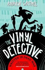 Written in Dead Wax: The First Vinyl Detective Mystery