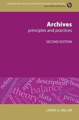 Archives: Principles and practices - Laura A Millar - cover