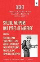 Special Weapons and Types of Warfare: SCREENING SMOKE, SIGNAL SMOKE, FLAME WARFARE, INSECTICIDES AND INSECT REPELLANTS, AND SPECIAL AND COMMON USER EQUIPMENT: Official History Of The Second World War Army - The War Office - cover