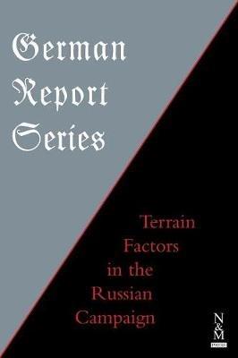 German Report Series: Terrain Factors in The Russian Campaign - Anon - cover