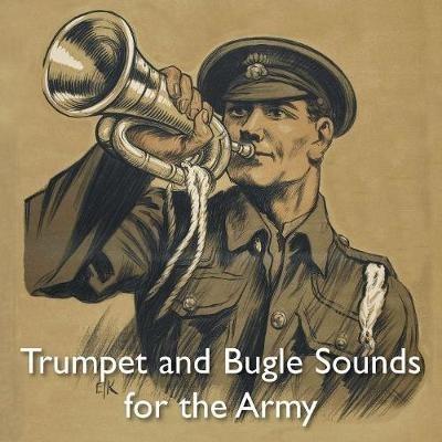 Trumpet and Bugle Sounds for the Army: With Words also Bugle Marches - cover