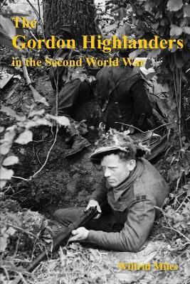 The Gordon Highlanders 1919-1945 - Wilfrid Miles - cover