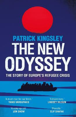 The New Odyssey: The Story of Europe's Refugee Crisis - Patrick Kingsley - cover