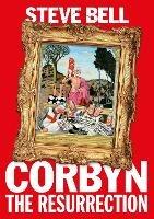 Corbyn: The Resurrection - Steve Bell - cover