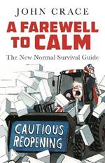 A Farewell to Calm: The New Normal Survival Guide