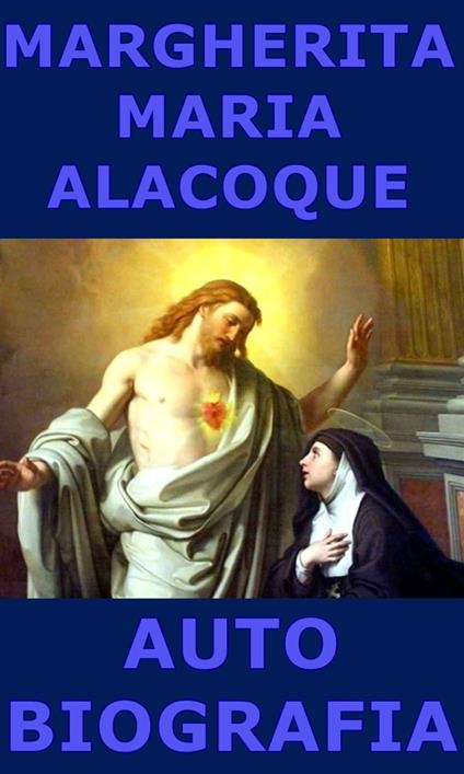 Autobiografia - Margherita Maria Alacoque - ebook