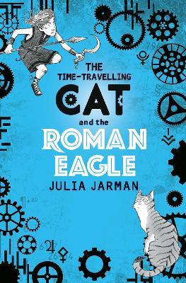 The Time-Travelling Cat and the Roman Eagle - Julia Jarman - cover