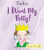 I Want My Potty!: 35th Anniversary Edition