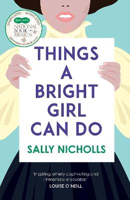 Things a Bright Girl Can Do: The critically acclaimed novel about the fight for women's votes - Sally Nicholls - cover