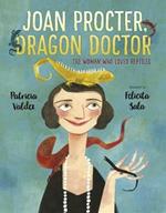 Joan Procter, Dragon Doctor: The Woman Who Loved Reptiles