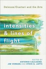 Intensities and Lines of Flight: Deleuze/Guattari and the Arts