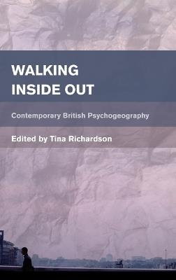 Walking Inside Out: Contemporary British Psychogeography - cover