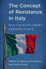 The Concept of Resistance in Italy: Multidisciplinary Perspectives