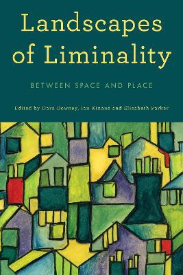 Landscapes of Liminality: Between Space and Place - cover