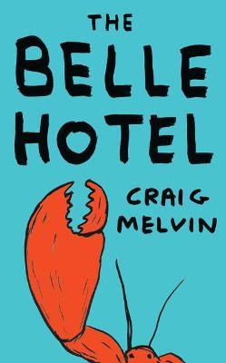 The Belle Hotel - Craig Melvin - cover