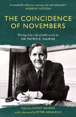 The Coincidence of Novembers: Writings from a life of public service by Sir Patrick Nairne - cover