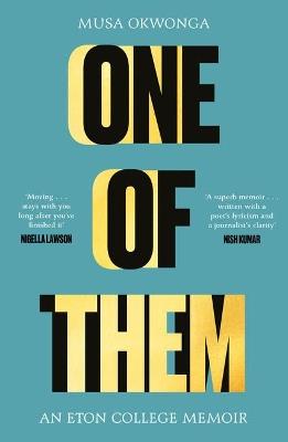 One of Them: An Eton College Memoir - Musa Okwonga - cover