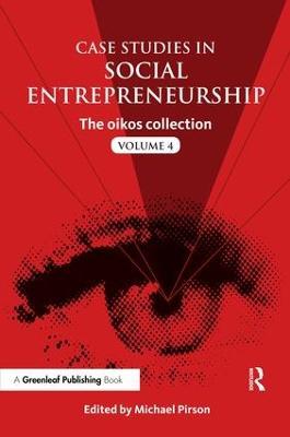 Case Studies in Social Entrepreneurship: The oikos collection Vol. 4 - cover
