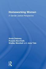 Homeworking Women: A Gender Justice Perspective