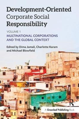 Development-Oriented Corporate Social Responsibility: Volume 1: Multinational Corporations and the Global Context - cover