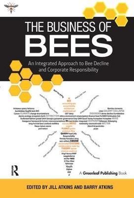 The Business of Bees: An Integrated Approach to Bee Decline and Corporate Responsibility - cover