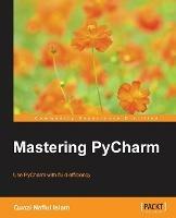 Mastering PyCharm - Quazi Nafiul Islam - cover