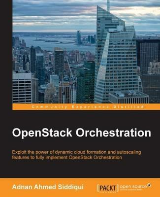 OpenStack Orchestration - Adnan Ahmed Siddiqui - cover