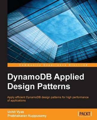 DynamoDB Applied Design Patterns - Uchit Vyas,Prabhakaran Kuppusamy - cover