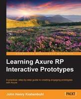 Learning Axure RP Interactive Prototypes - John Henry Krahenbuhl - cover