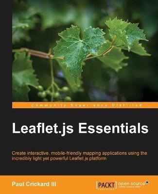 Leaflet.js Essentials - Paul Crickard III - cover
