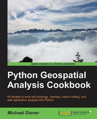 Python Geospatial Analysis Cookbook - Michael Diener - cover